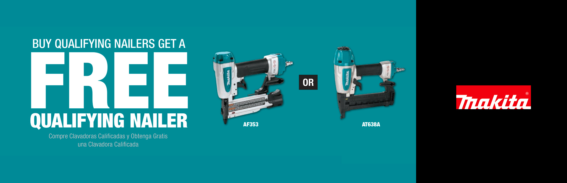 Makita: BUY QUALIFYING NAILERS AND GET A FREE NAILER